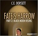 Fate's Harrow - Part 2: Black Moon Rising