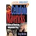 Celluloid Mavericks: A History of American Independent Film Making