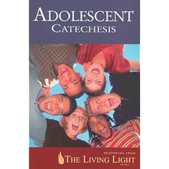 Adolescent Catechesis, Spotlight on (Resources from the Living Light)