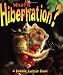 What is Hibernation? (Bobbie Kalman Books)