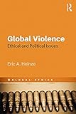 Global violence : ethical and political issues
