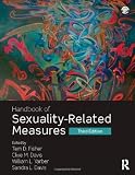 Handbook of Sexuality-Related Measures by Fisher, Terri D., Davis, Clive M., Yarber, William L., Davis (2010) Paperback