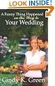 A Funny Thing Happened on the Way to Your Wedding