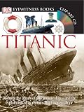 Titanic (DK Eyewitness Books)