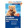 Krankenversicherung: Zahlen, Daten, Fakten. Gesetzlich und privat, Versicherungspflicht, Entscheidungshilfen