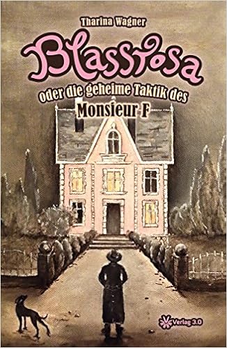 Blassrosa oder die ge-heime Taktik des Monsieur F