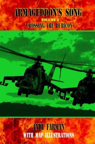 ' Crossing the Rubicon ': Map Illustrated (Armageddon's Song) (Volume 5)