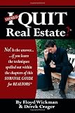 Should I Quit Real Estate: Dealing With The Frustrations Of Being A Real Estate Agent