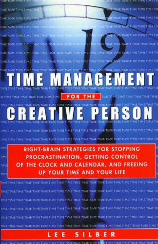 Time Management for the Creative Person: Right-Brain Strategies