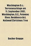 Washington D.C.: Terroranschlage Am 11. September 2001, Washington, D.C., Potomac River, Residence ACT, National Christmas Tree-