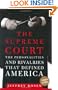 The Supreme Court: The Personalities and Rivalries That Defined America