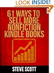 61 Ways to Sell More Nonfiction Kindl...