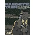 Manchette-Tardi : Coffret 3 volumes : Le petit bleu de la c�te ouest ; La position du tireur couch� ; O dingos, � ch�teaux !