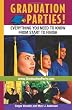 Graduation Parties: Everything You Need to Know from Start to Finish