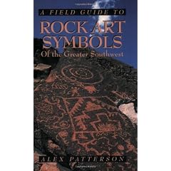 A Field Guide to Rock Art Symbols of the Greater Southwest