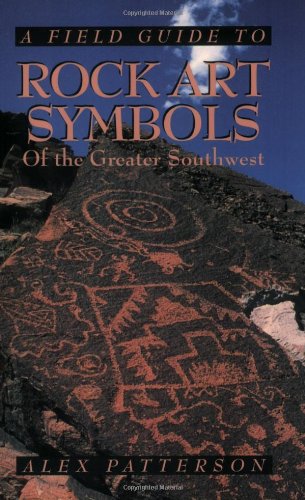 a field guide to rock art symbols of the greater southwest