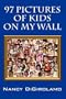 97 Pictures of Kids on My Wall