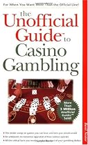 Unofficial Guide to Casino Gambling