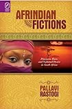 Afrindian Fictions: Diaspora, Race, and National Desire in South Africa