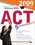 McGraw-Hill's ACT, 2009 Edition (Mcgraw Hill's Act)