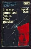 I Never Promised You a Rose Garden