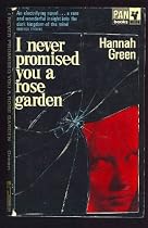 I Never Promised You a Rose Garden