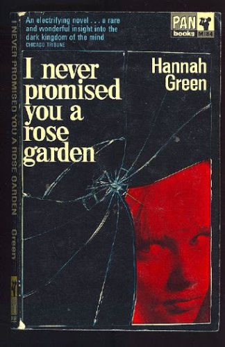 I Never Promised You a Rose Garden