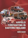 Airfield firefighting in Eastern England