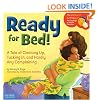 Ready for Bed!: A Tale of Cleaning Up, Tucking In, and Hardly Any Complaining (ParentSmart KidHappy)