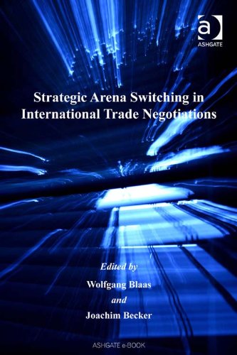 Strategic Arena Switching in International Trade Negotiations