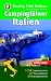 Campingf�hrer Italien: 1615 Campingpl�tze. 141 Feriend�rfer. 20 Regionalkarten
