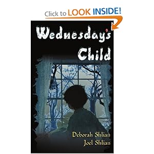 Wednesday's Child - Deborah Shlian,Joel Shlian