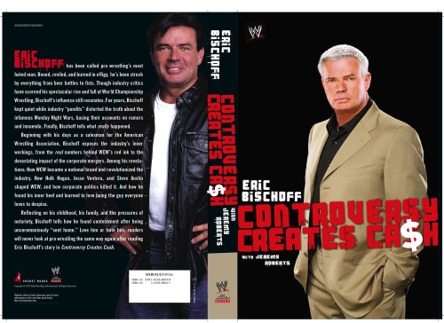 Eric Bischoff: Controversy Creates Cash