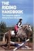 Book The Riding Handbook: The Complete Guide to Safe and Exciting Horseback Riding