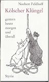 K&ouml;lscher Kl&uuml;ngel - Gestern, heute, morgen und &uuml;berall - Norbert Feldhoff