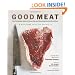 Good Meat: The Complete Guide to Sourcing and Cooking Sustainable Meat