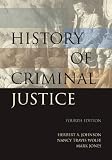 History of Criminal Justice, Fourth Edition