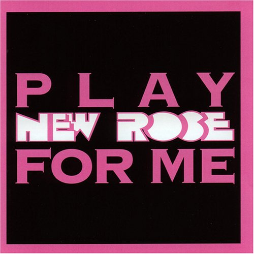 CD-Charts  Search : Play New Rose for Me