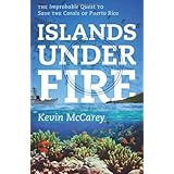 islands under fire the improbable quest to save the corals of puerto rico
