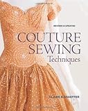 Couture Sewing Techniques, Revised and Updated