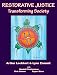 Restorative Justice: Transforming Society