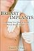 Breast Implants - Everything You Need to Know Before Breast Surgery (Pocket Book Edition)
