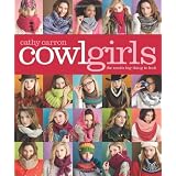 Cowl Girls: The Neck's Big Thing to Knitvon "Cathy Carron"
