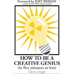 How to Be a Creative Genius (in five minutes or less)