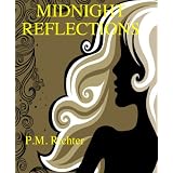 Midnight Reflections ~ Pamela M. Richter