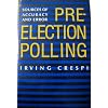 Pre-Election Polling: Sources of Accuracy and Error