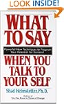 What to Say When You Talk to Your Self