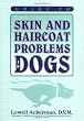 Guide to Skin and Haircoat Problems in Dogs