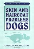 Guide to Skin and Haircoat Problems in Dogs