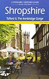 Shropshire : Telford & the Ironbridge Gorge